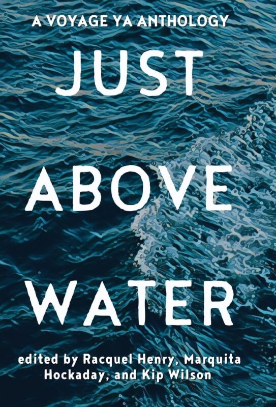 Just Above Water: A YA Anthology